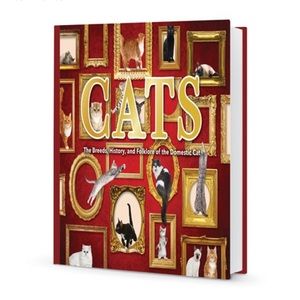 Cats : The Breeds, History, and Folklore of the Domestic Cat Book, Hardcover
